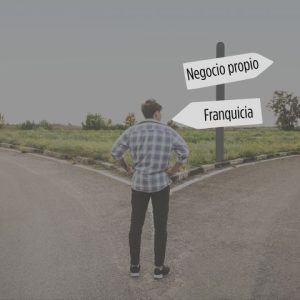 Negocio propio o franquicia
